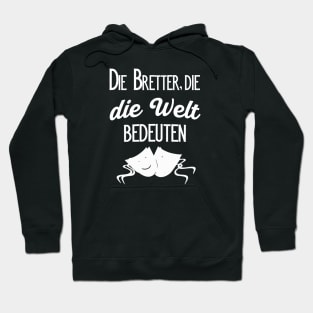 Friedrich Schiller Zitat Theaterbühne Bretter Hoodie